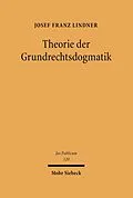 E-Book (pdf) Theorie der Grundrechtsdogmatik von Josef Franz Lindner