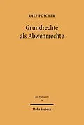 E-Book (pdf) Grundrechte als Abwehrrechte von Ralf Poscher
