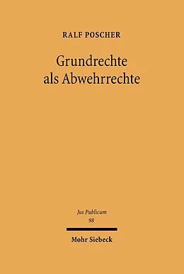 E-Book (pdf) Grundrechte als Abwehrrechte von Ralf Poscher