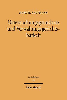 E-Book (pdf) Untersuchungsgrundsatz und Verwaltungsgerichtsbarkeit von Marcel Kaufmann