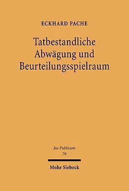 E-Book (pdf) Tatbestandliche Abwägung und Beurteilungsspielraum von Eckhard Pache