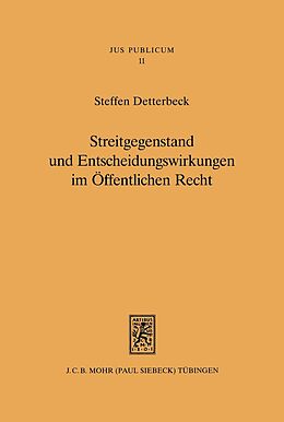 E-Book (pdf) Streitgegenstand und Entscheidungswirkungen im Öffentlichen Recht von Steffen Detterbeck