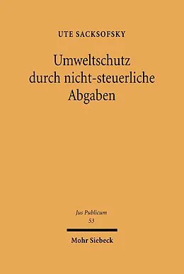 E-Book (pdf) Umweltschutz durch nicht-steuerliche Abgaben von Ute Sacksofsky