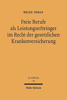 E-Book (pdf) Freie Berufe als Leistungserbringer im Recht der gesetzlichen Krankenversicherung von Helge Sodan