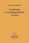 E-Book (pdf) Grundrechte im einfachgesetzlichen Gewand von Martin Gellermann