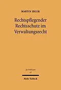 E-Book (pdf) Rechtspflegender Rechtsschutz im Verwaltungsrecht von Martin Ibler