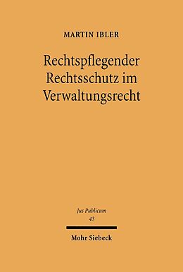 E-Book (pdf) Rechtspflegender Rechtsschutz im Verwaltungsrecht von Martin Ibler