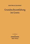 E-Book (pdf) Grundrechtsentfaltung im Gesetz von Matthias Jestaedt