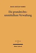 E-Book (pdf) Die grundrechtsunmittelbare Verwaltung von Hans-Detlef Horn