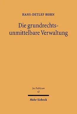 E-Book (pdf) Die grundrechtsunmittelbare Verwaltung von Hans-Detlef Horn