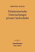 E-Book (pdf) Parlamentarische Untersuchungen privater Sachverhalte von Johannes Masing