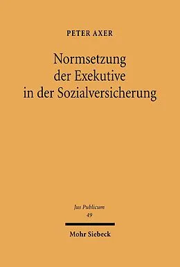 E-Book (pdf) Normsetzung der Exekutive in der Sozialversicherung von Peter Axer