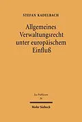 E-Book (pdf) Allgemeines Verwaltungsrecht unter europäischem Einfluß von Stefan Kadelbach