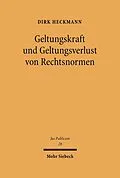 E-Book (pdf) Geltungskraft und Geltungsverlust von Rechtsnormen von Dirk Heckmann