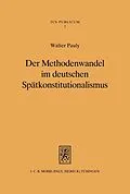 E-Book (pdf) Der Methodenwandel im deutschen Spätkonstitutionalismus von Walter Pauly