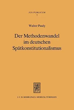 E-Book (pdf) Der Methodenwandel im deutschen Spätkonstitutionalismus von Walter Pauly