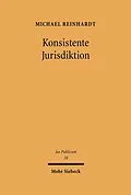 E-Book (pdf) Konsistente Jurisdiktion von Michael Reinhardt