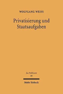 E-Book (pdf) Privatisierung und Staatsaufgaben von Wolfgang Weiß