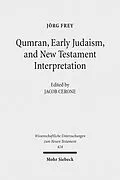 E-Book (pdf) Qumran, Early Judaism, and New Testament Interpretation von Jörg Frey
