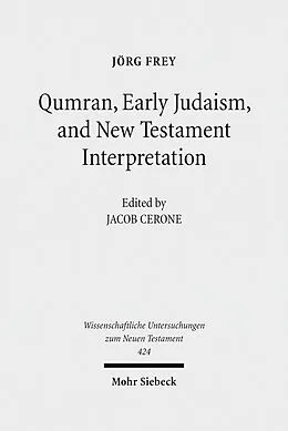 E-Book (pdf) Qumran, Early Judaism, and New Testament Interpretation von Jörg Frey