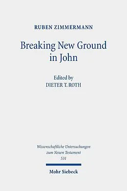 E-Book (pdf) Breaking New Ground in John von Ruben Zimmermann