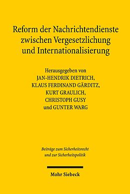 E-Book (pdf) Reform der Nachrichtendienste zwischen Vergesetzlichung und Internationalisierung von 
