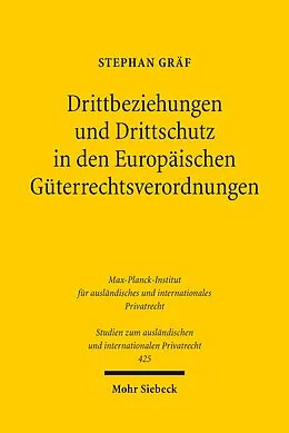 E-Book (pdf) Drittbeziehungen und Drittschutz in den Europäischen Güterrechtsverordnungen von Stephan Gräf