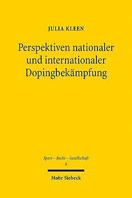 Kartonierter Einband Perspektiven nationaler und internationaler Dopingbekämpfung von Julia Kleen