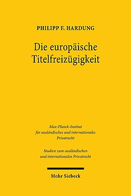 Kartonierter Einband Die europäische Titelfreizügigkeit von Philipp F. Hardung