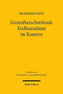 E-Book (pdf) Grenzüberschreitende Einflussnahme im Konzern von Maximilian Lotz
