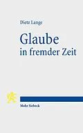 E-Book (pdf) Glaube in fremder Zeit von Dietz Lange