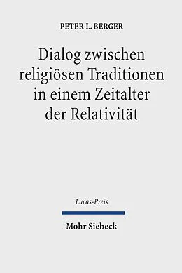 E-Book (pdf) Dialog zwischen religiösen Traditionen in einem Zeitalter der Relativität von Peter L. Berger