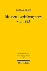 E-Book (pdf) Die Metallverkehrsgesetze von 1923 von Laura Gorges