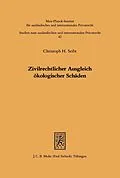 E-Book (pdf) Zivilrechtlicher Ausgleich ökologischer Schäden von Christoph H. Seibt