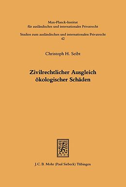 E-Book (pdf) Zivilrechtlicher Ausgleich ökologischer Schäden von Christoph H. Seibt