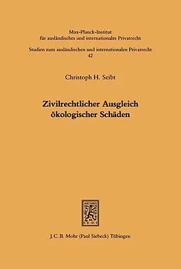 E-Book (pdf) Zivilrechtlicher Ausgleich ökologischer Schäden von Christoph H. Seibt