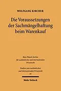 E-Book (pdf) Die Voraussetzungen der Sachmängelhaftung beim Warenkauf von Wolfgang Kircher