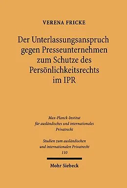 E-Book (pdf) Der Unterlassungsanspruch gegen Presseunternehmen zum Schutze des Persönlichkeitsrechts im Internationalen Privatrecht von Verena Fricke