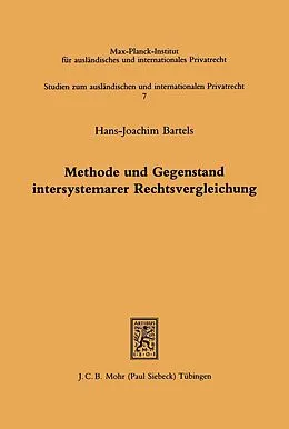 E-Book (pdf) Methode und Gegenstand intersystemarer Rechtsvergleichung von Hans J. Bartels