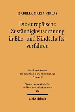 E-Book (pdf) Die europäische Zuständigkeitsordnung in Ehe- und Kindschaftsverfahren von Isabella Maria Niklas