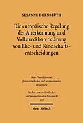 E-Book (pdf) Die europäische Regelung der Anerkennung und Vollstreckbarerklärung von Ehe- und Kindschaftsentscheidungen von Susanne Dornblüth
