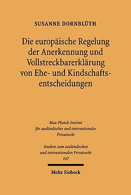 E-Book (pdf) Die europäische Regelung der Anerkennung und Vollstreckbarerklärung von Ehe- und Kindschaftsentscheidungen von Susanne Dornblüth