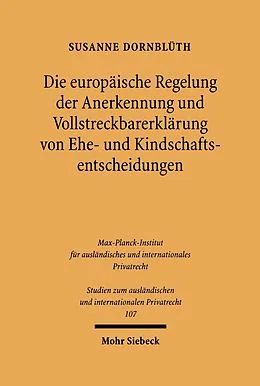 E-Book (pdf) Die europäische Regelung der Anerkennung und Vollstreckbarerklärung von Ehe- und Kindschaftsentscheidungen von Susanne Dornblüth