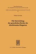 E-Book (pdf) Die Entwicklung der gesetzlichen Rechte des überlebenden Ehegatten von Tobias Fröschle