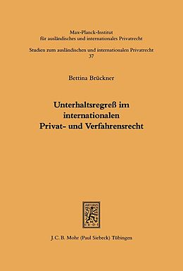 E-Book (pdf) Unterhaltsregreß im internationalen Privat- und Verfahrensrecht von Bettina Brückner