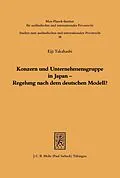 E-Book (pdf) Konzern und Unternehmensgruppe in Japan - Regelung nach dem deutschen Modell? von Eiji Takahashi