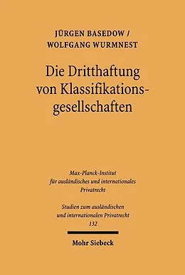 E-Book (pdf) Die Dritthaftung von Klassifikationsgesellschaften von Jürgen Basedow, Wolfgang Wurmnest