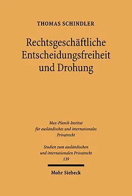 E-Book (pdf) Rechtsgeschäftliche Entscheidungsfreiheit und Drohung von Thomas Schindler