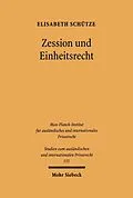 E-Book (pdf) Zession und Einheitsrecht von Elisabeth Schütze