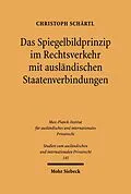 E-Book (pdf) Das Spiegelbildprinzip im Rechtsverkehr mit ausländischen Staatenverbindungen von Christoph Schärtl